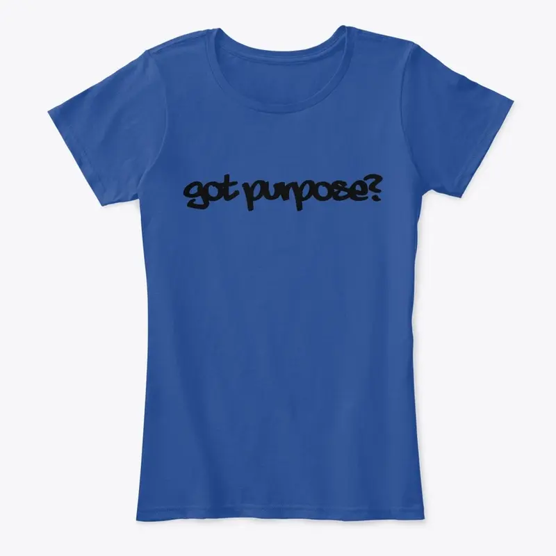 got purpose?