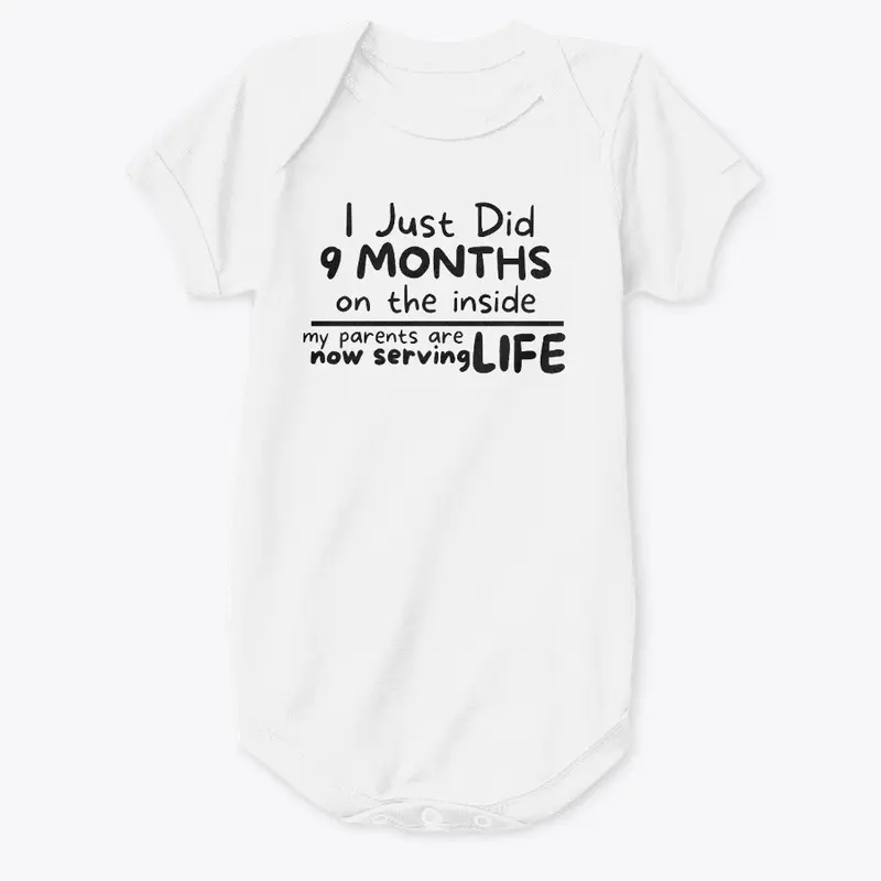 I Just Did 9 Months 